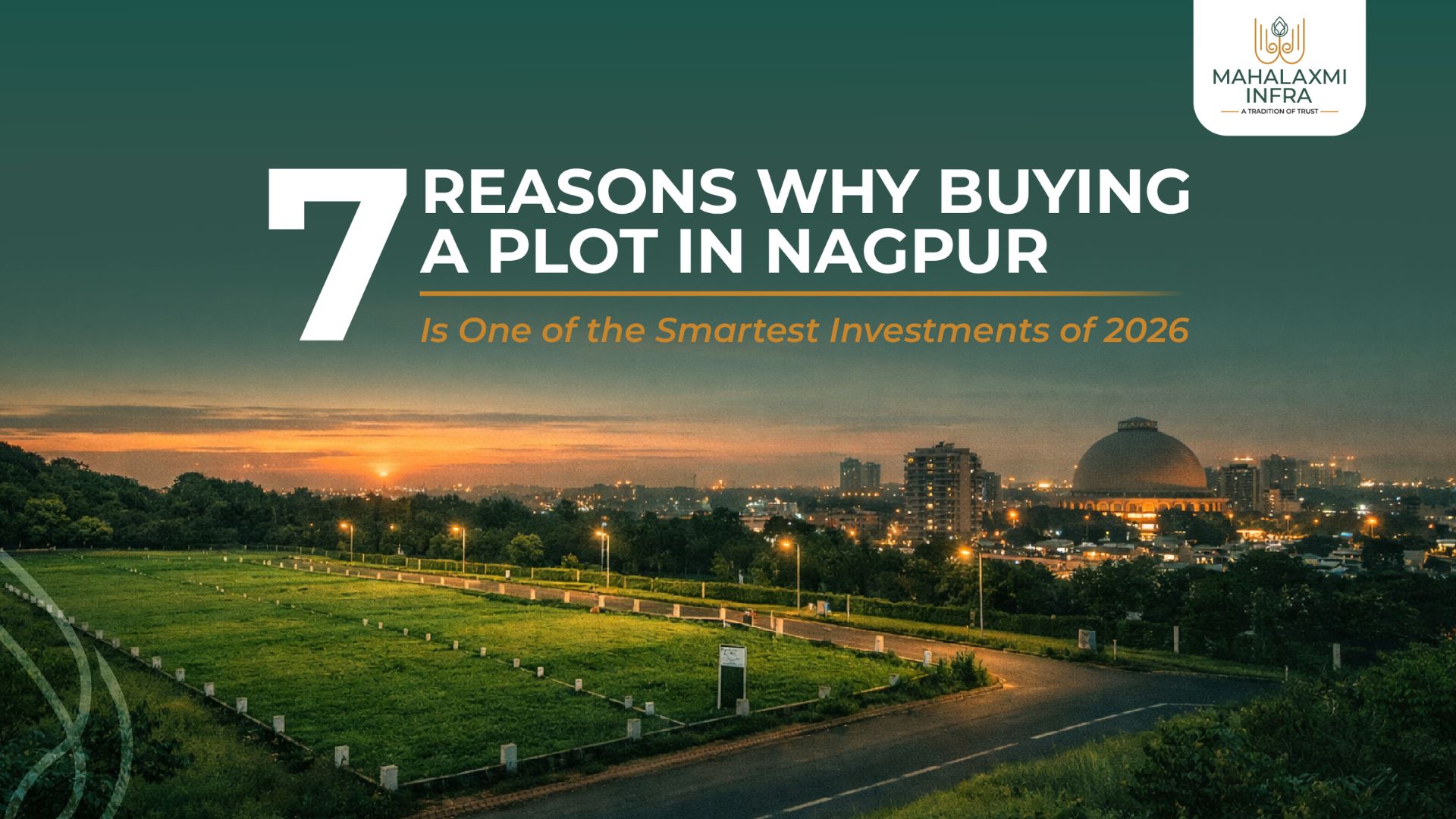 7 Reasons Why Buying a Plot in Nagpur is One of the Smartest Investments of 2026
